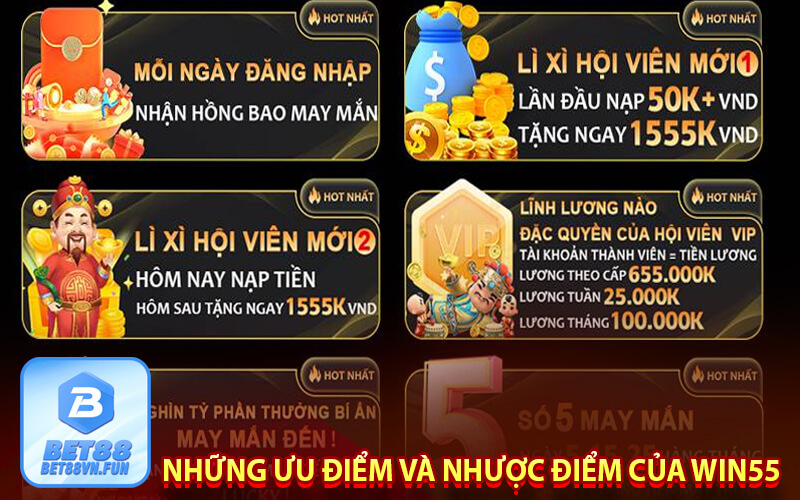 Những ưu điểm và nhược điểm của Win55