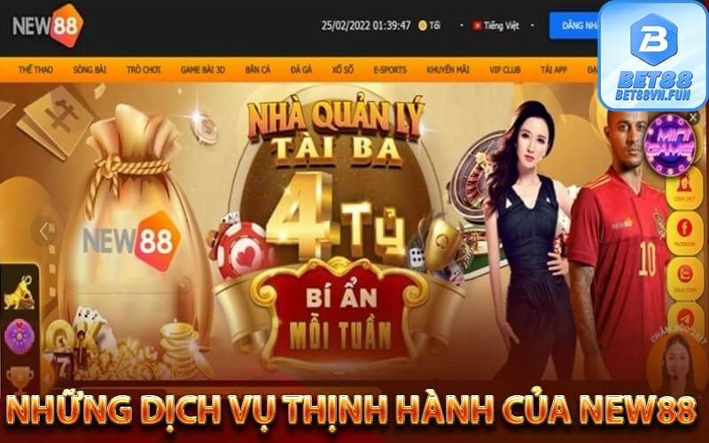 Những dịch vụ thịnh hành của New88 