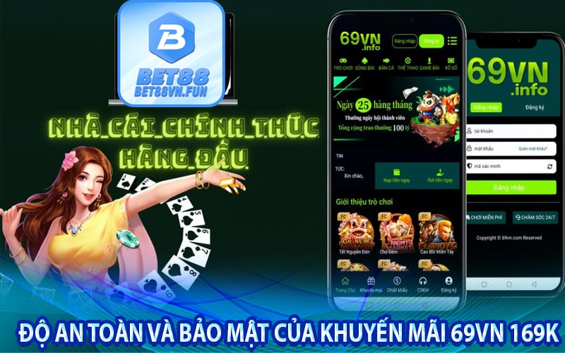 Độ an toàn và bảo mật của khuyến mãi 69vn 169K