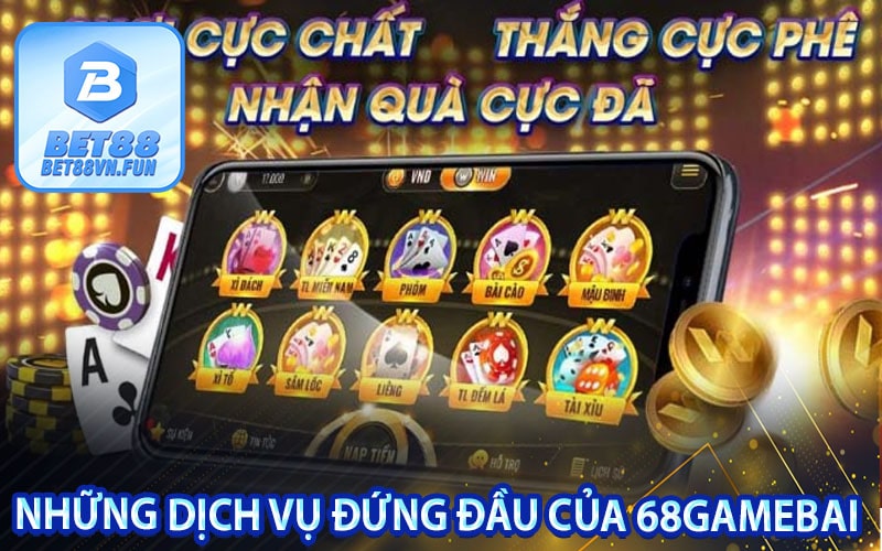 Những dịch vụ đứng đầu của 68gamebai