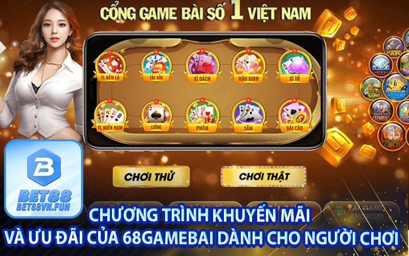 Chương trình khuyến mãi và ưu đãi của 68gamebai dành cho người chơi