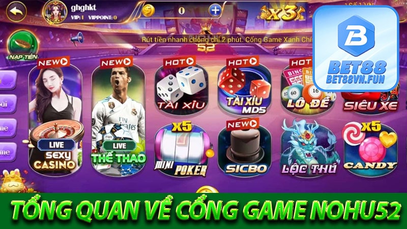 Tổng quan về cổng game Nohu52